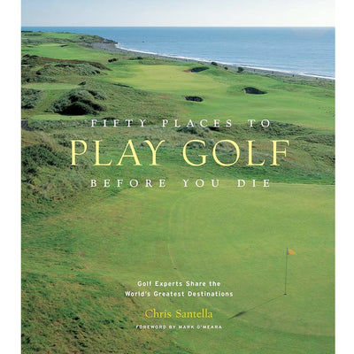 Fifty Places to Play Golf